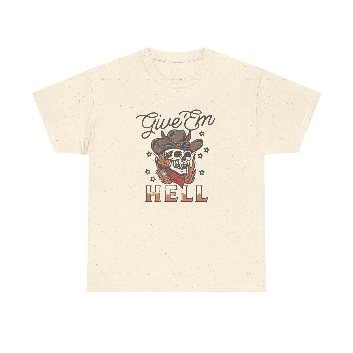 Give Em Hell Western Women's T Shirt Unisex Heavy Cotton Tee
