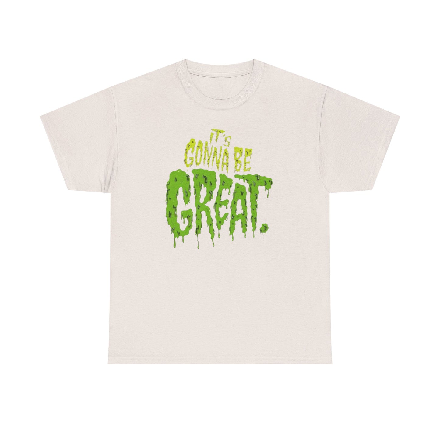 It's Gonna Be Great Creepy Graphic T-Shirt Unisex Heavy Cotton Tee