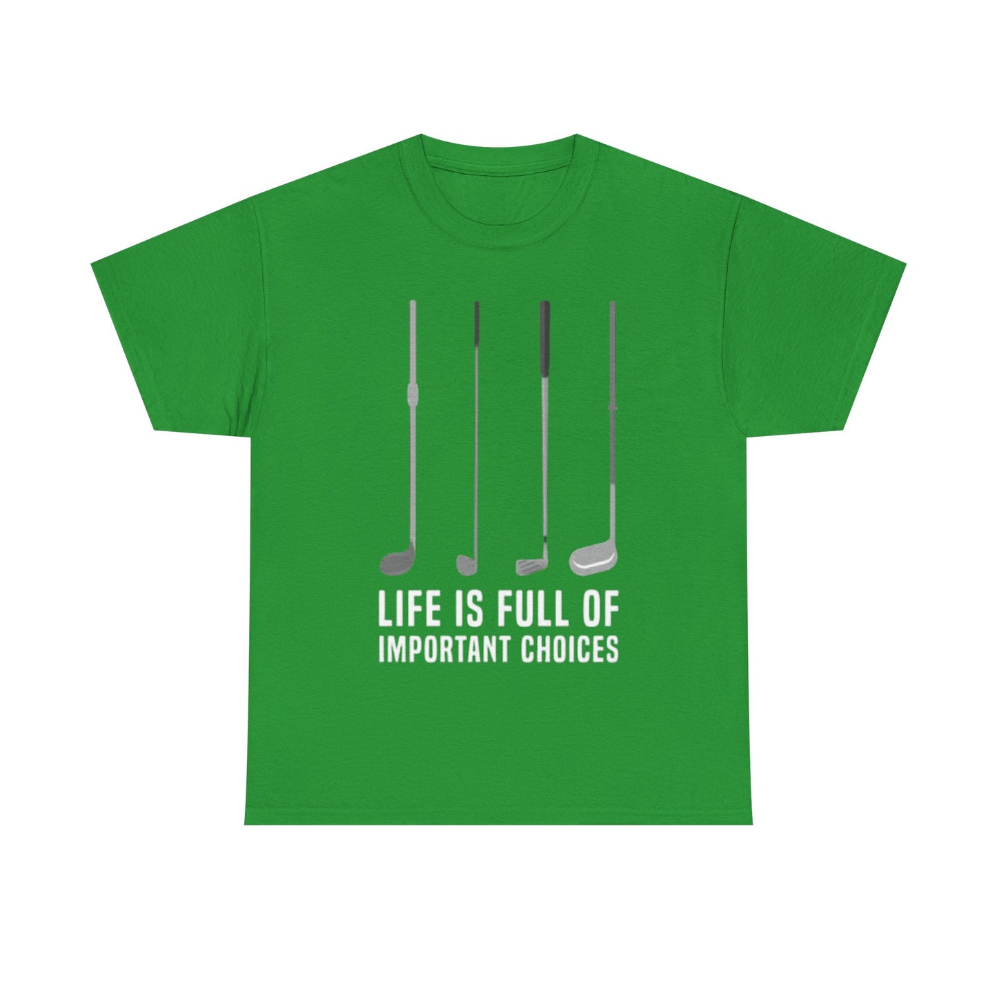 Life Is Full Of Important Decisions Shirt Funny Golf Golfing Unisex Heavy Cotton
