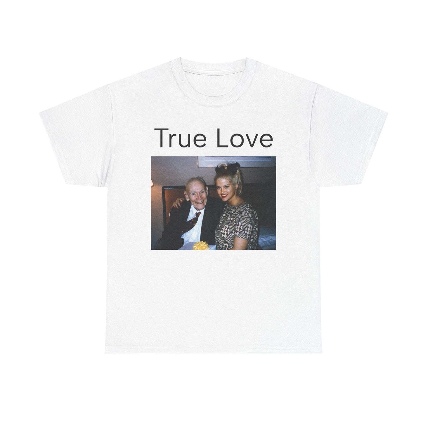 True Love Tshirt Funny Anna Nicole Smith Playboy Comedy Unisex Heavy Cotton Tee