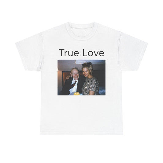 True Love Tshirt Funny Anna Nicole Smith Playboy Comedy Unisex Heavy Cotton Tee