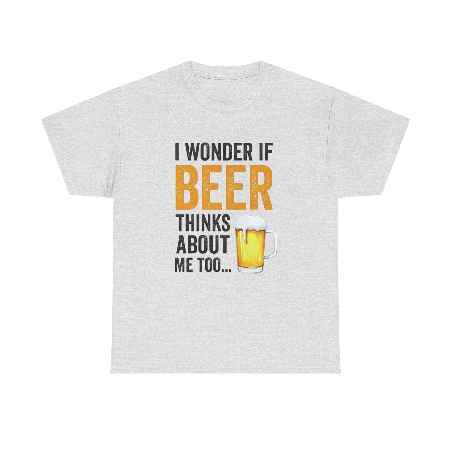 I Wonder If Beer Thinks About Me Funny Graphic T Shirt NEW ADULT TEE VINTAGE