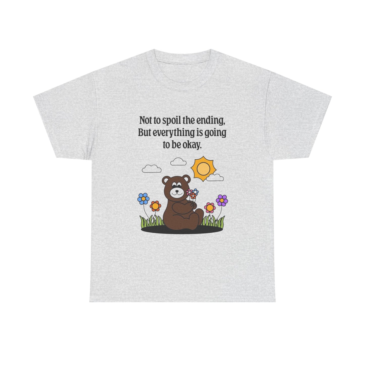 Everything Is Going To Be Ok Graphic T Shirt NEW ADULT Tee