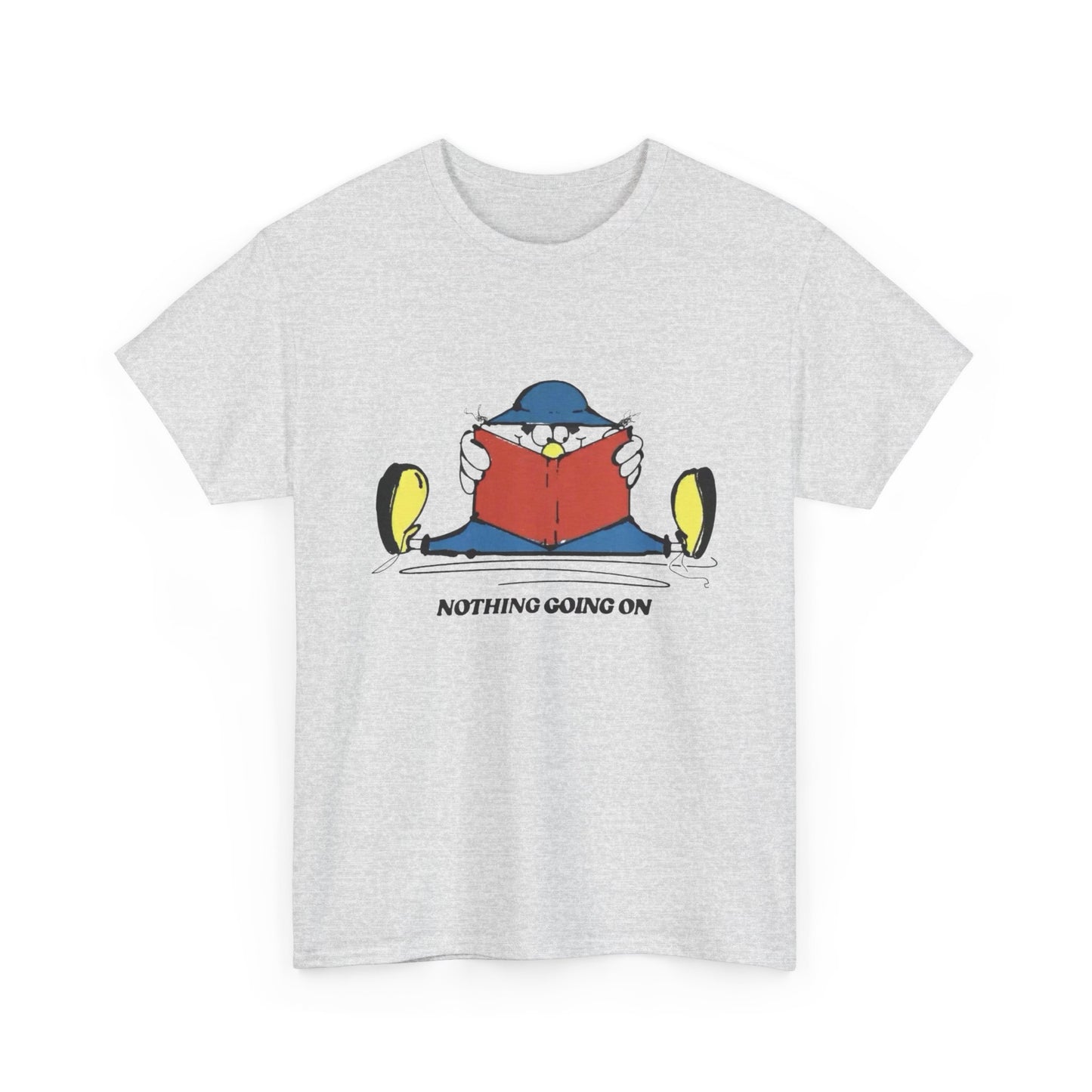 Nothing Going On Graphic T Shirt Unisex Heavy Cotton Tee Gift