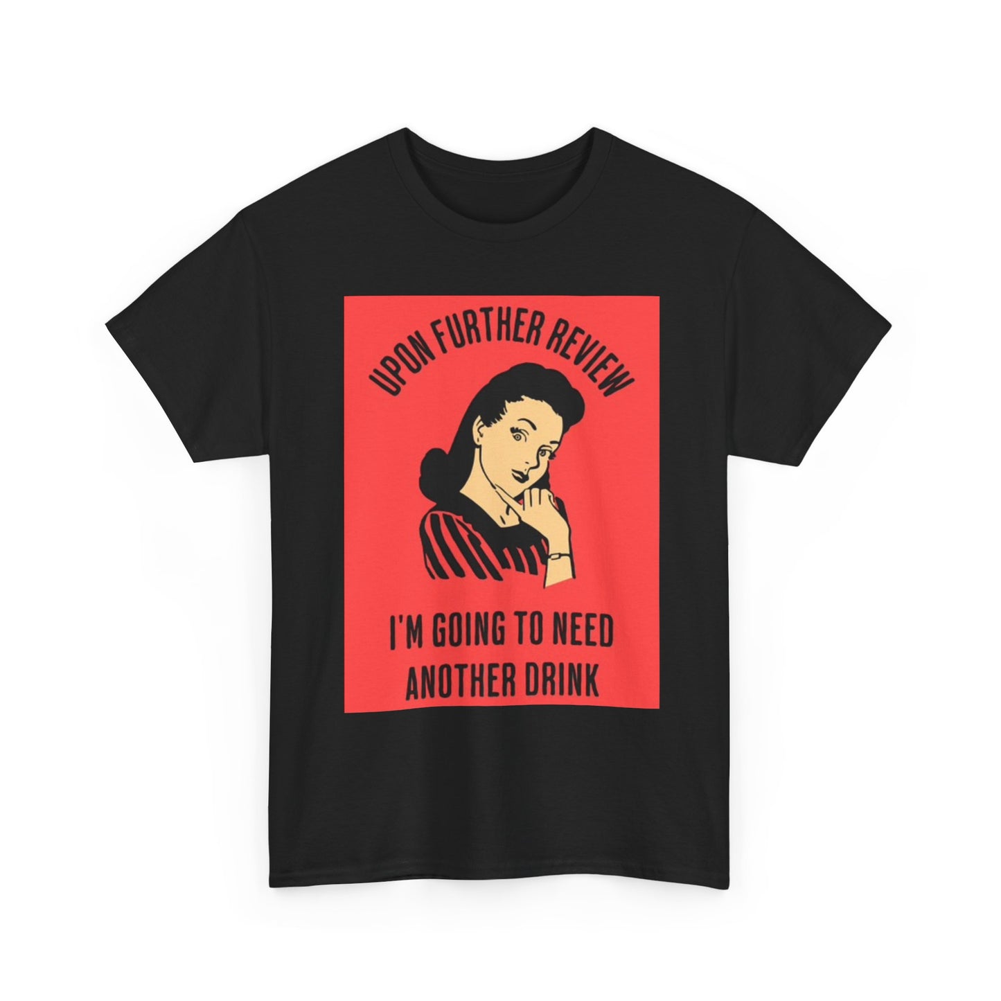 Going To Need Another Drink Funny Graphic T Shirt Jokes Unisex Heavy Cotton Tee