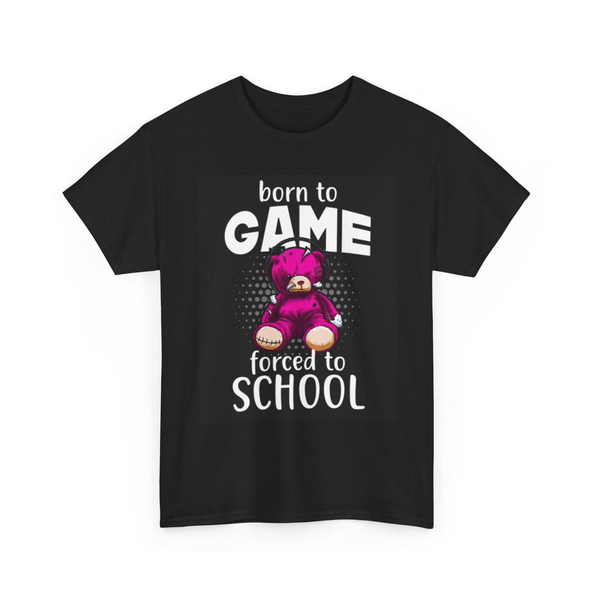 Born To Game Forced To School Shirt Funny Gamer Unisex Heavy Cotton Tee