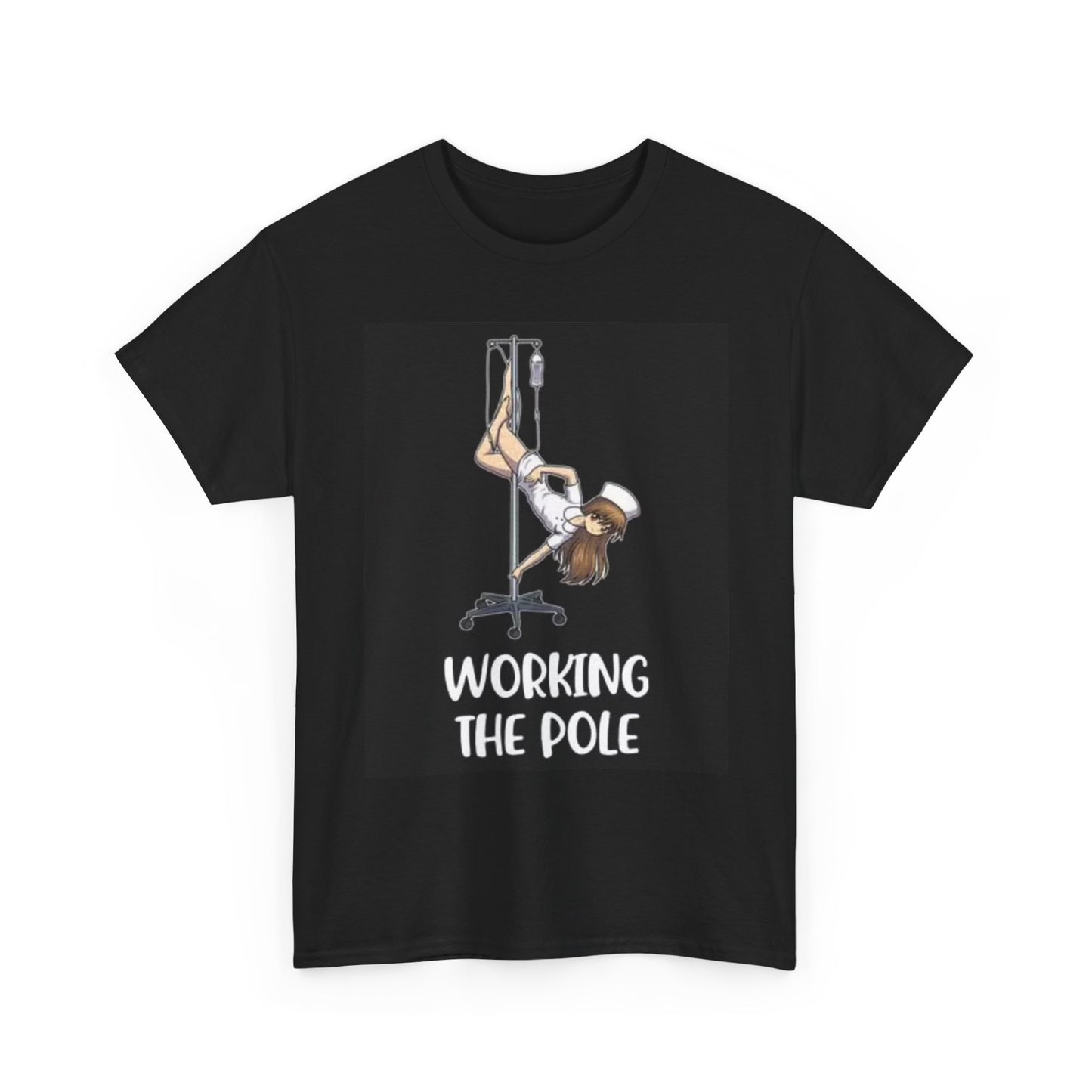 Nurse Working The Pole Funny Graphic T Shirt Doctor Unisex Heavy Cotton Tee