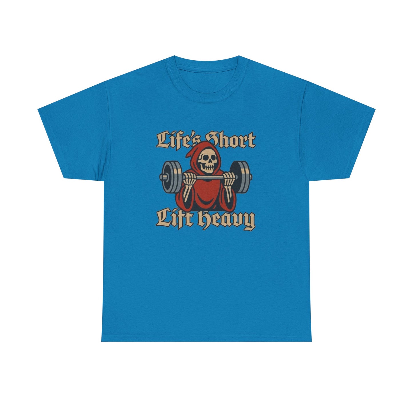 Life Is Short Lift Heavy Graphic T Shirt NEW ADULT Unisex Heavy Cotton Tee