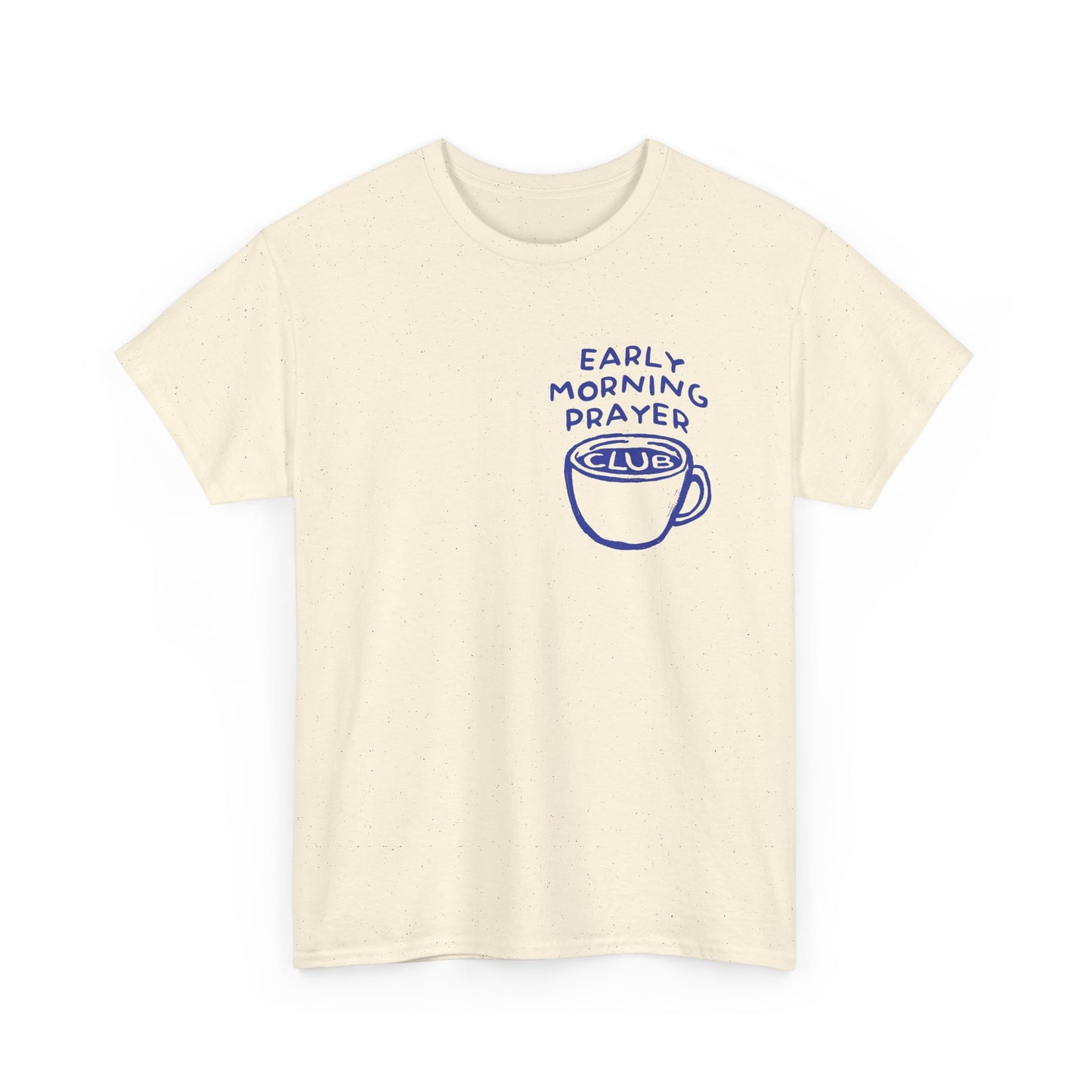 Early Morning Prayer Club Graphic T Shirt Men's Heavy Cotton Tee