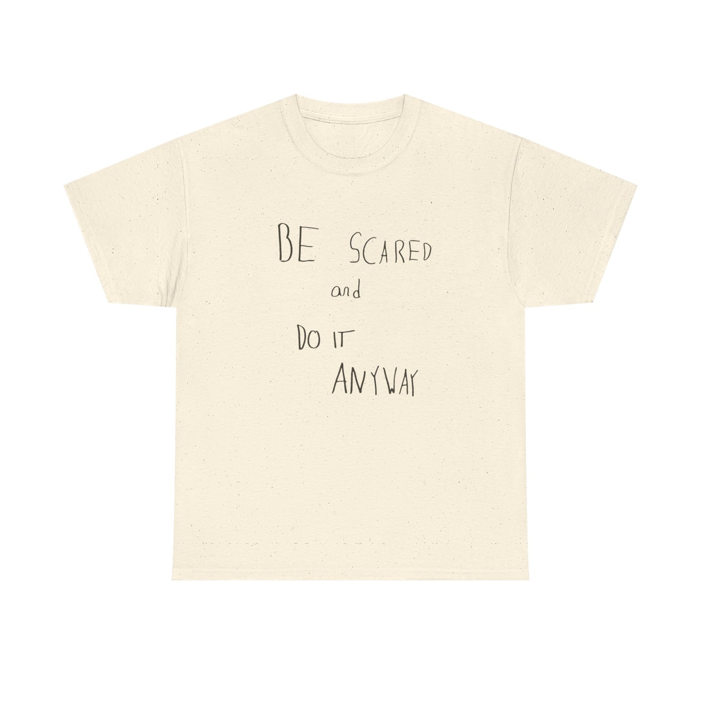 Be Scared And Do It Anyway Graphic T Shirt Unisex Heavy Cotton Tee Gift Vintage