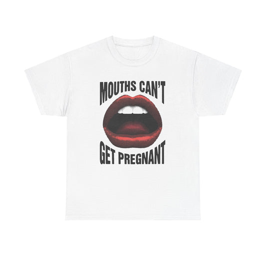 Mouths Can't Get Pregnant Graphic T Shirt Vintage Heavy Cotton Tee Funny Sex