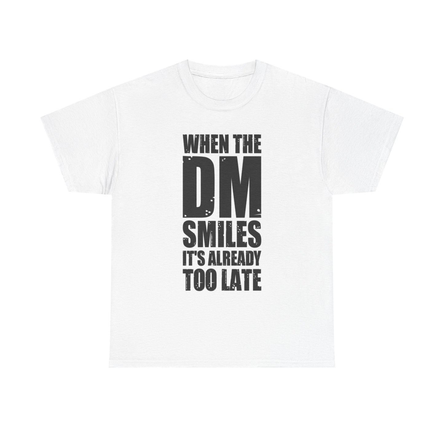 When The DM Smiles Funny Shirt graphic Sex Unisex Heavy Cotton Tee