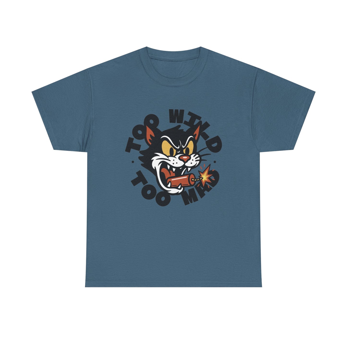 Too Wild Too Mad Cat Graphic T Shirt NEW Unisex Heavy Cotton Tee