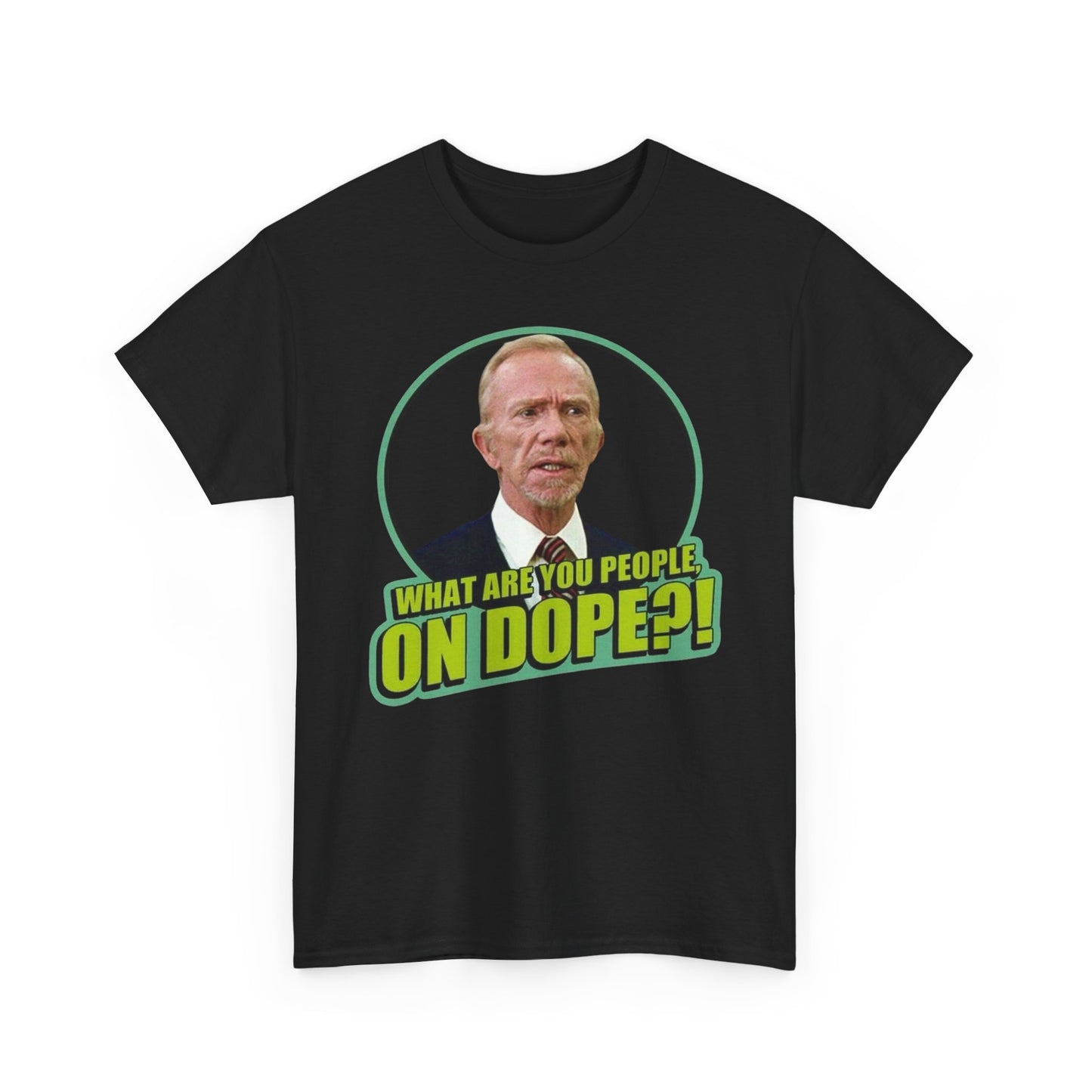 What Are You People On Dope Funny Graphic T Shirt NEW Adult Cotton