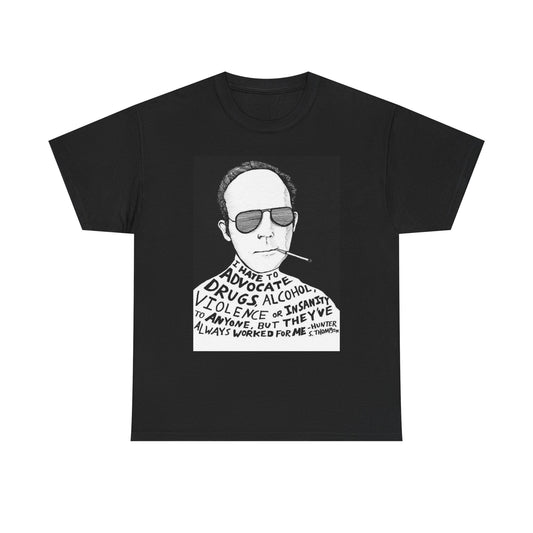 Hunter S Thompson Quotes Graphic T Shirt Unisex Heavy Cotton Tee Gift