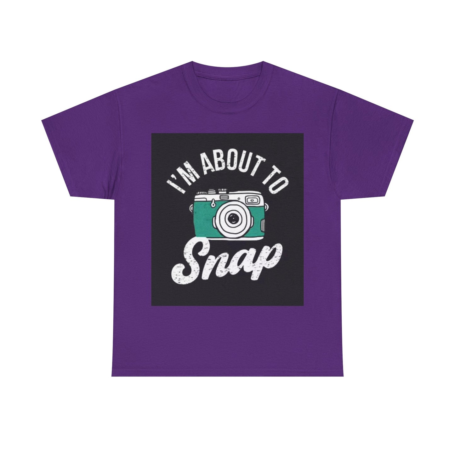 Im About To Snap Photographer Shirt Funny Camera Graphic Unisex Heavy Cotton Tee