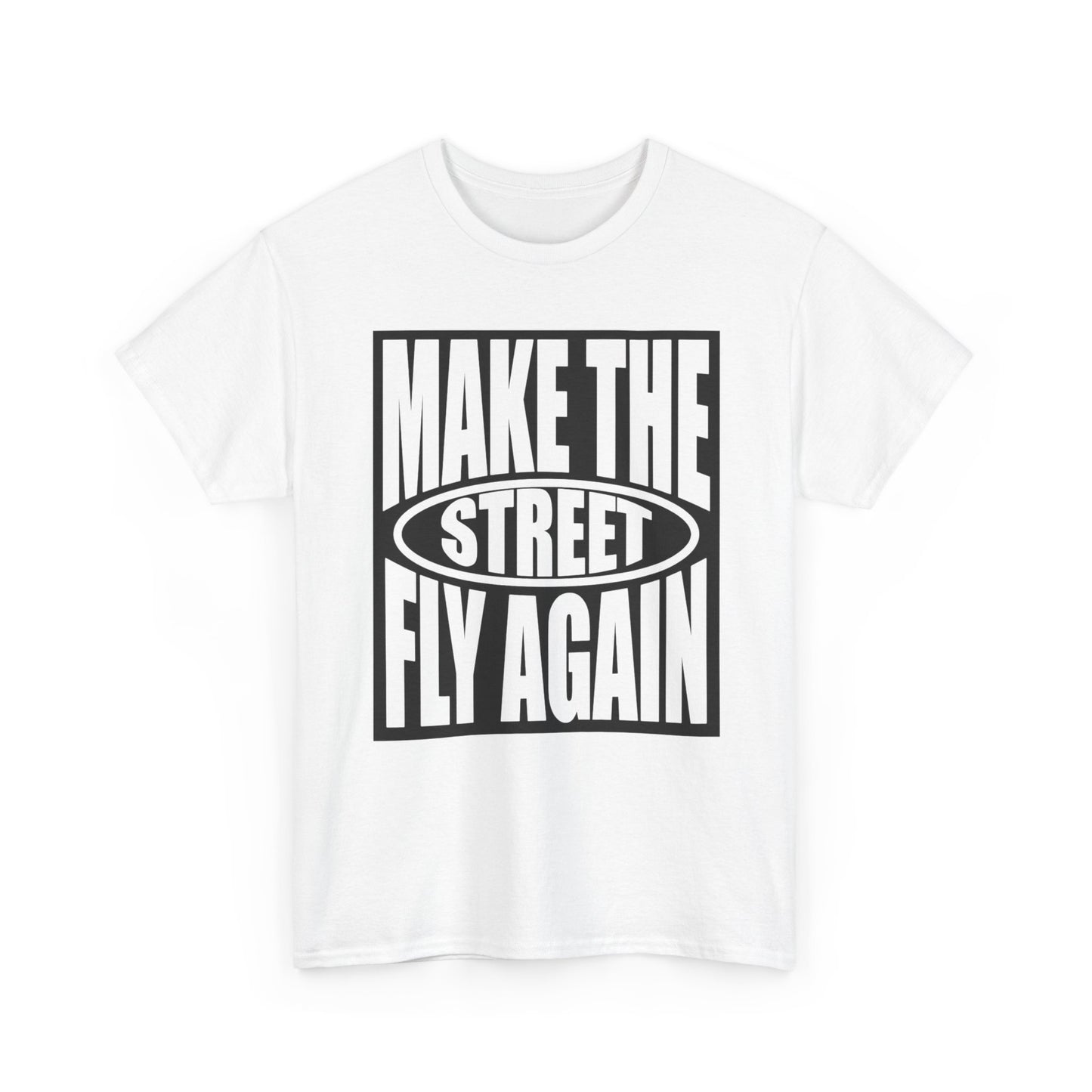Make The Streets Fly Again Graphic T-Shirt Men's Women's Heavy Cotton NEW GIFT