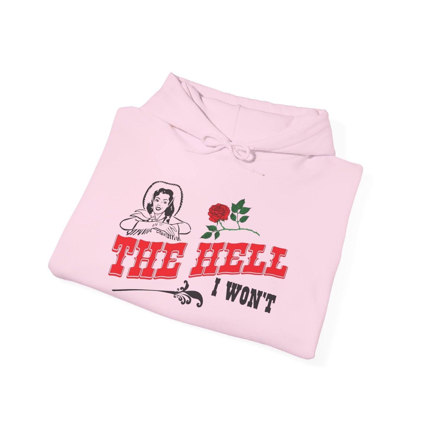 The Hell I Wont Cowgirl Hoodie Western Unisex Heavy Blend™ Hooded Sweatshirt