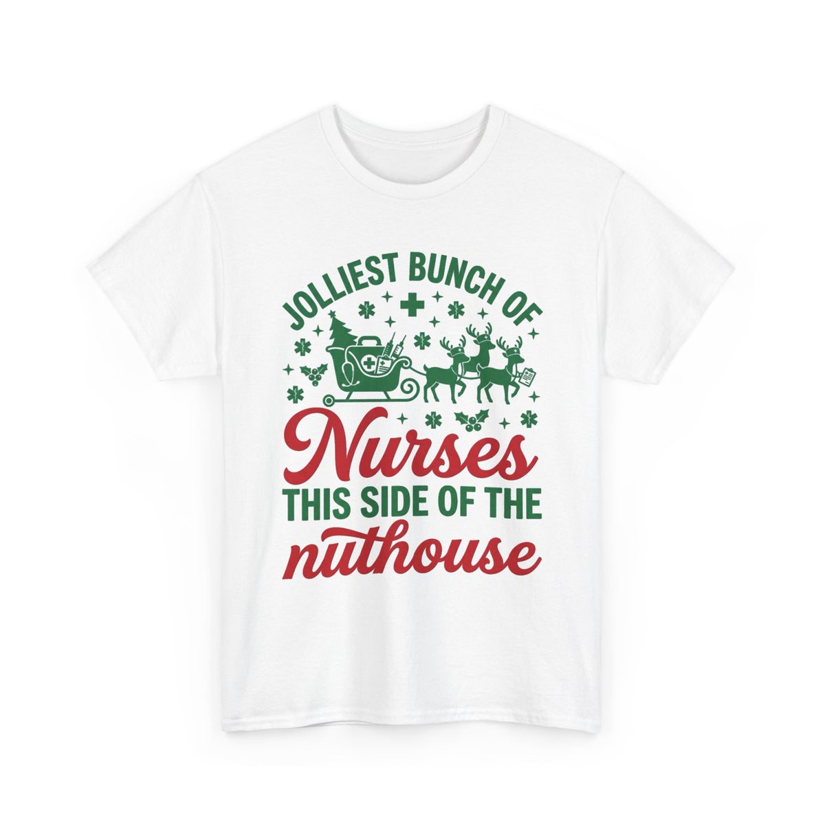 Jolliest Bunch of Nurses Christmas Nuthouse T-Shirt