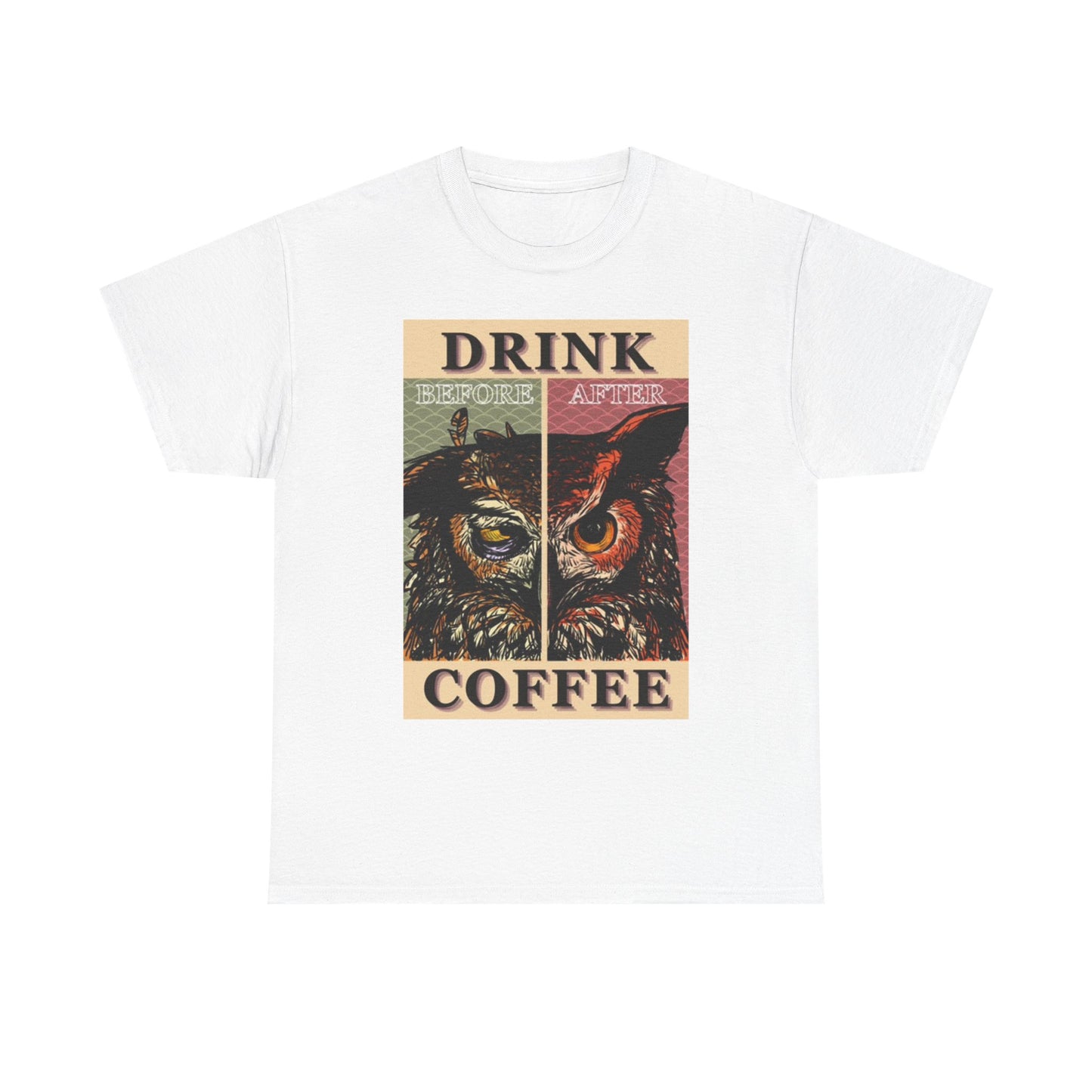 Drink Coffee T Shirt Bird Owl Graphic Unisex Heavy Cotton Tee