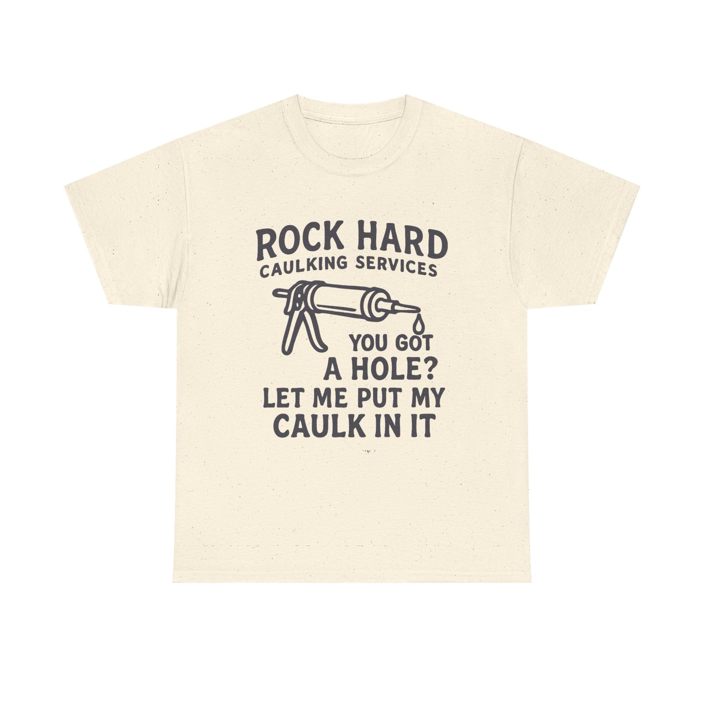 Rock Hard Caulking Funny Sex Graphic T Shirt NEW ADULT