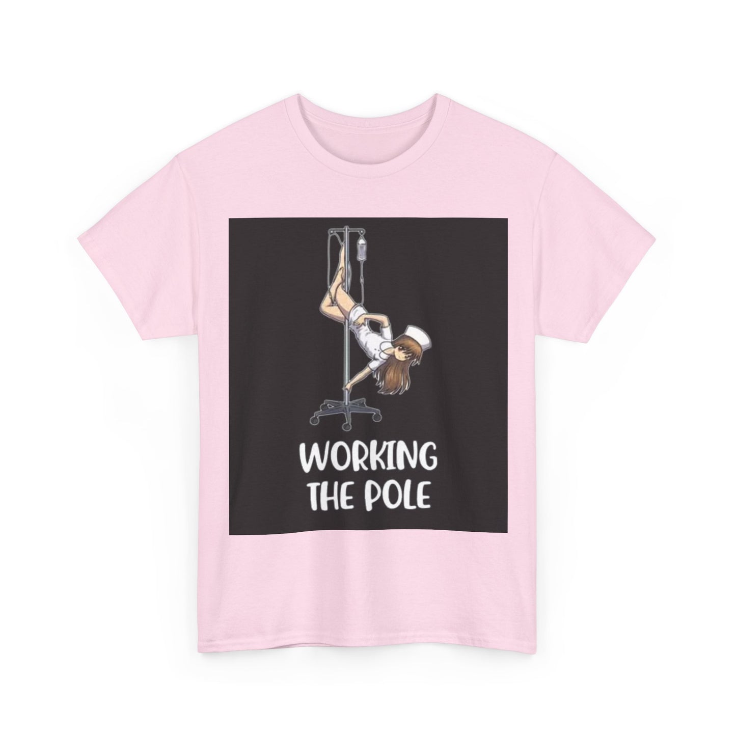 Nurse Working The Pole Funny Graphic T Shirt Doctor Unisex Heavy Cotton Tee