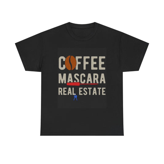 Coffee Mascara Real Estate Realtor Graphic T Shirt Funny Gift Unisex