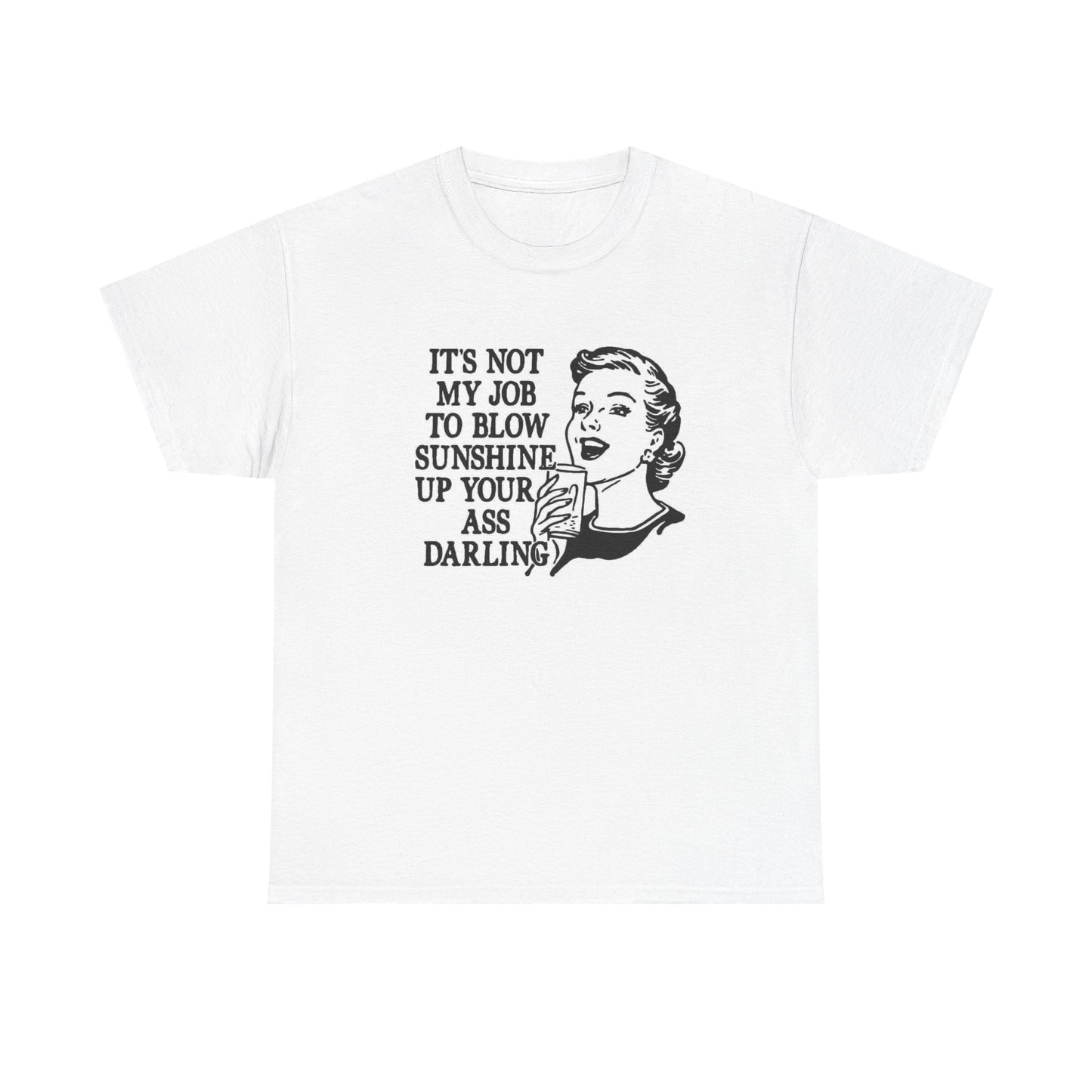Its Not My Job Funny Graphic T Shirt Women's Cotton Tee BRAND NEW
