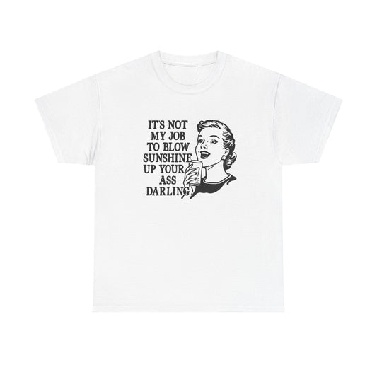 Its Not My Job Funny Graphic T Shirt Women's Cotton Tee BRAND NEW