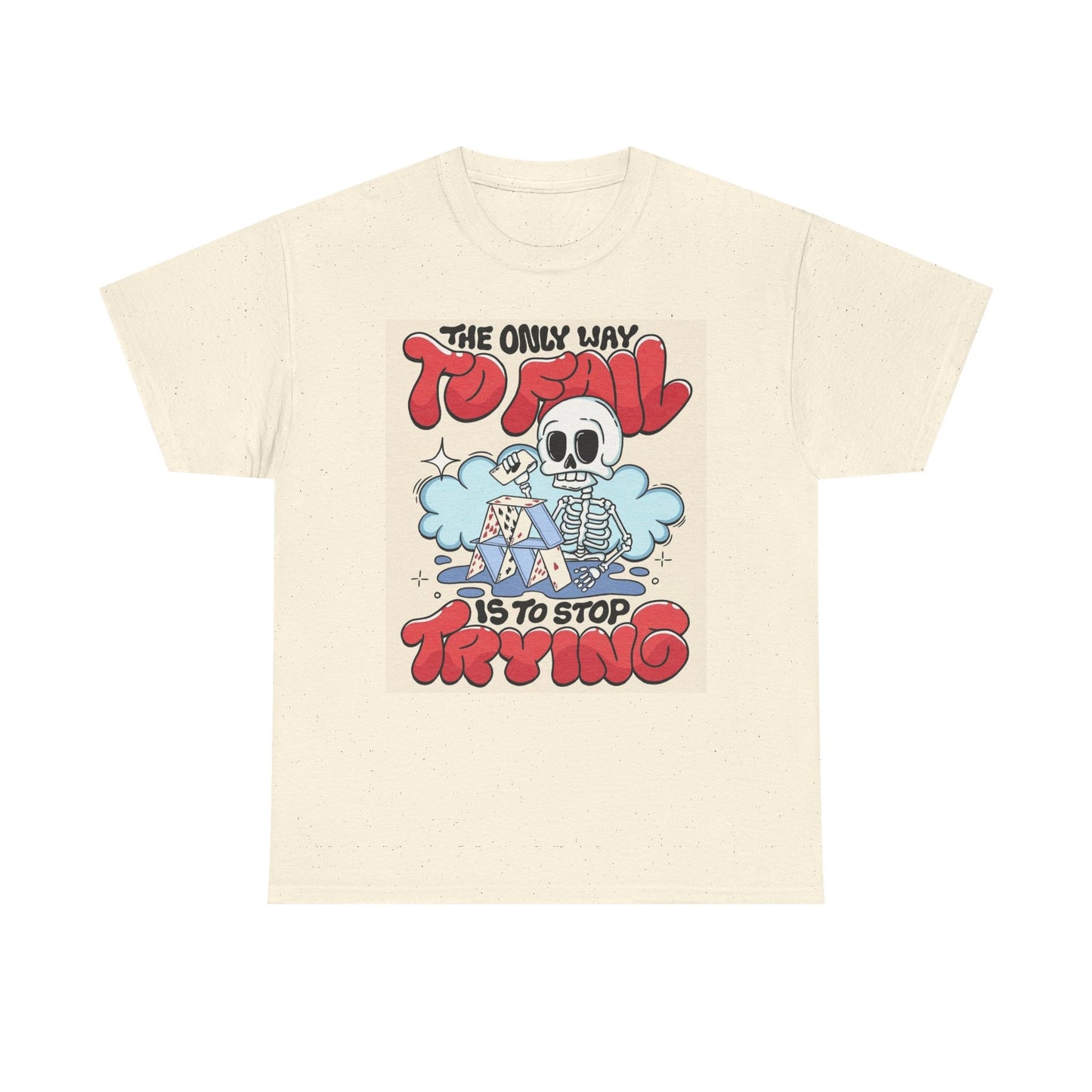 Stop Trying Graphic T Shirt Funny Retro Skeleton Unisex Heavy Cotton Tee