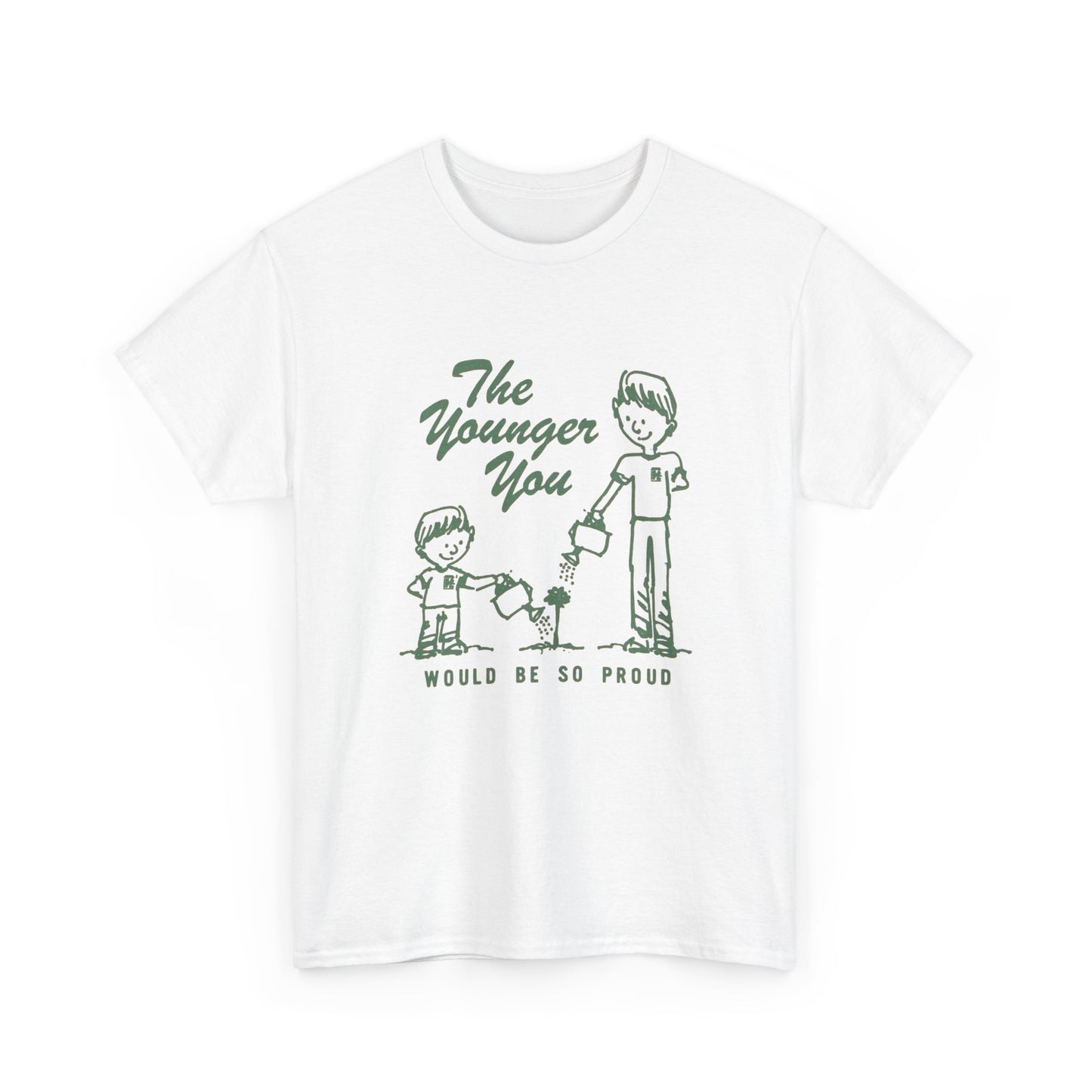 The Younger You Would Be So Proud Graphic T Shirt Unisex Heavy Cotton Tee