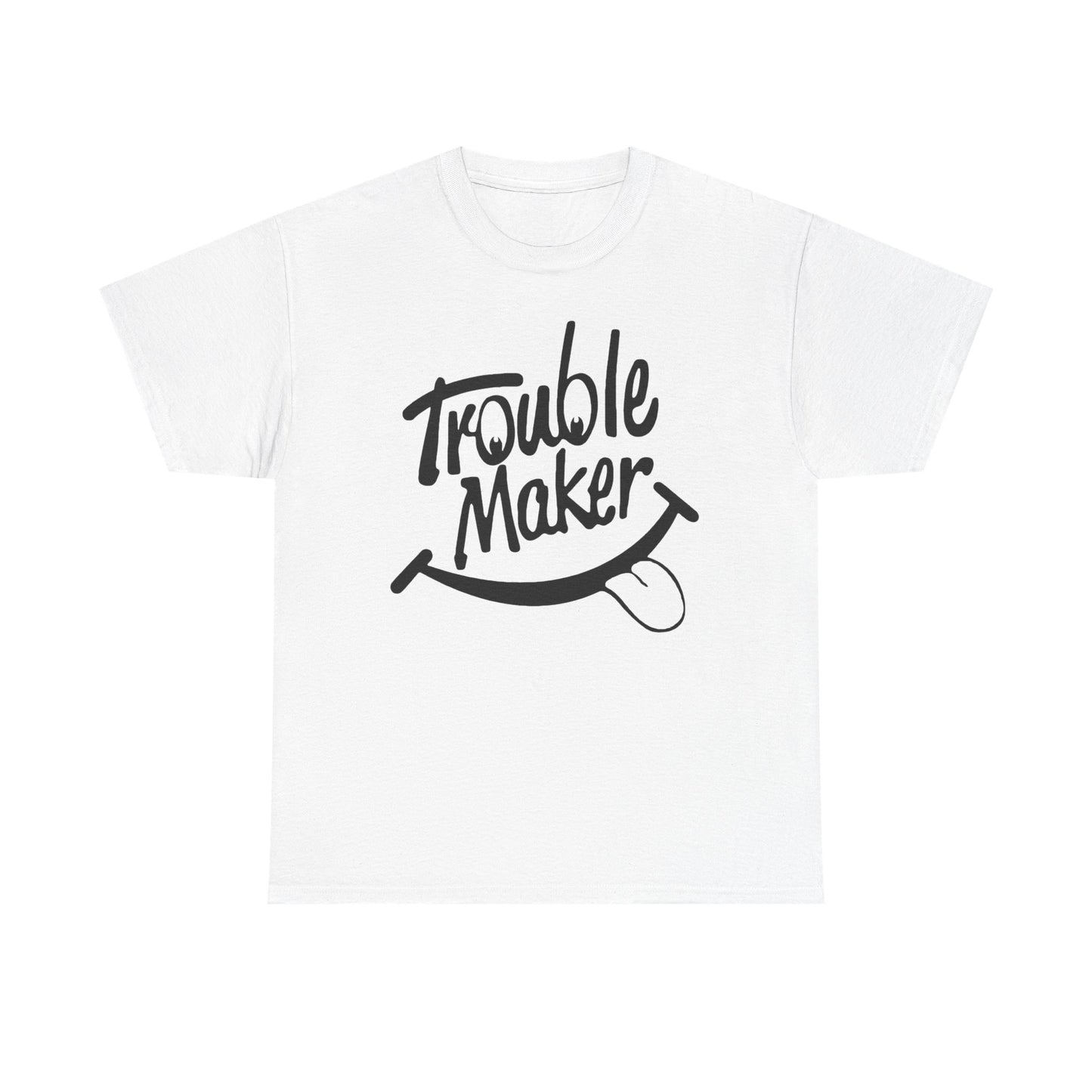Trouble Maker Funny Graphic T Shirt NEW ADULT