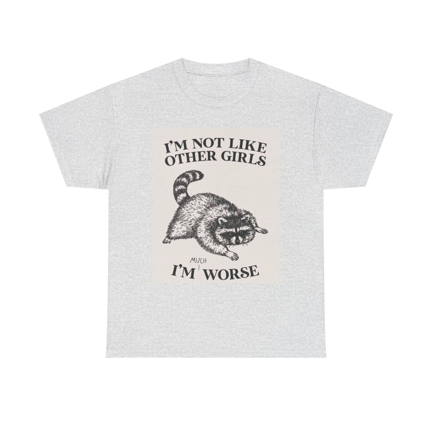 I'm Not Like Other Girls Graphic T Shirt Vintage Funny Retro Unisex Heavy Cotton