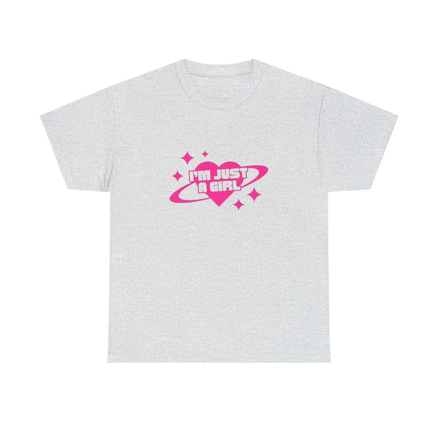 I'm Just A Girl Graphic T Shirt NEW ADULT Heavy Cotton Tee