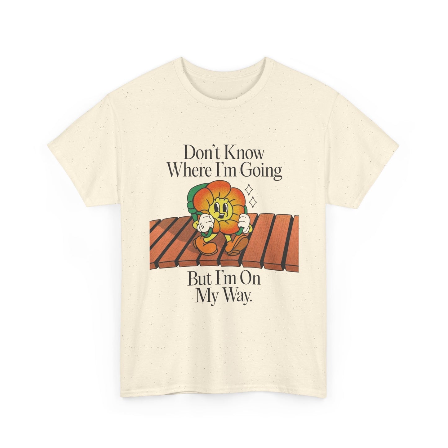 Don't Know Where Im Going Flowers Graphic T Shirt Unisex Heavy Cotton Tee Gift