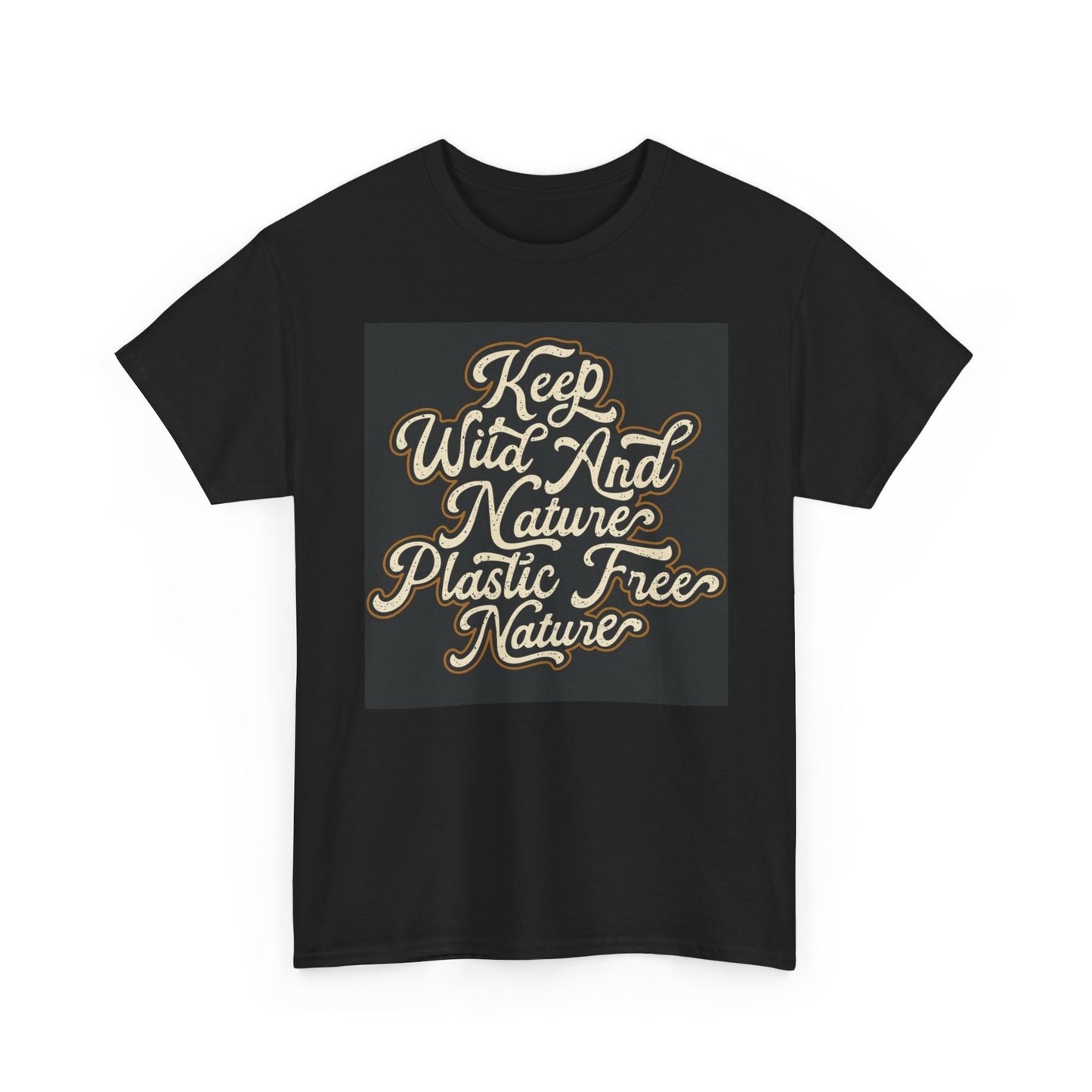 Keep Wild And Nature Free Graphic T Shirt Unisex Heavy Cotton Tee