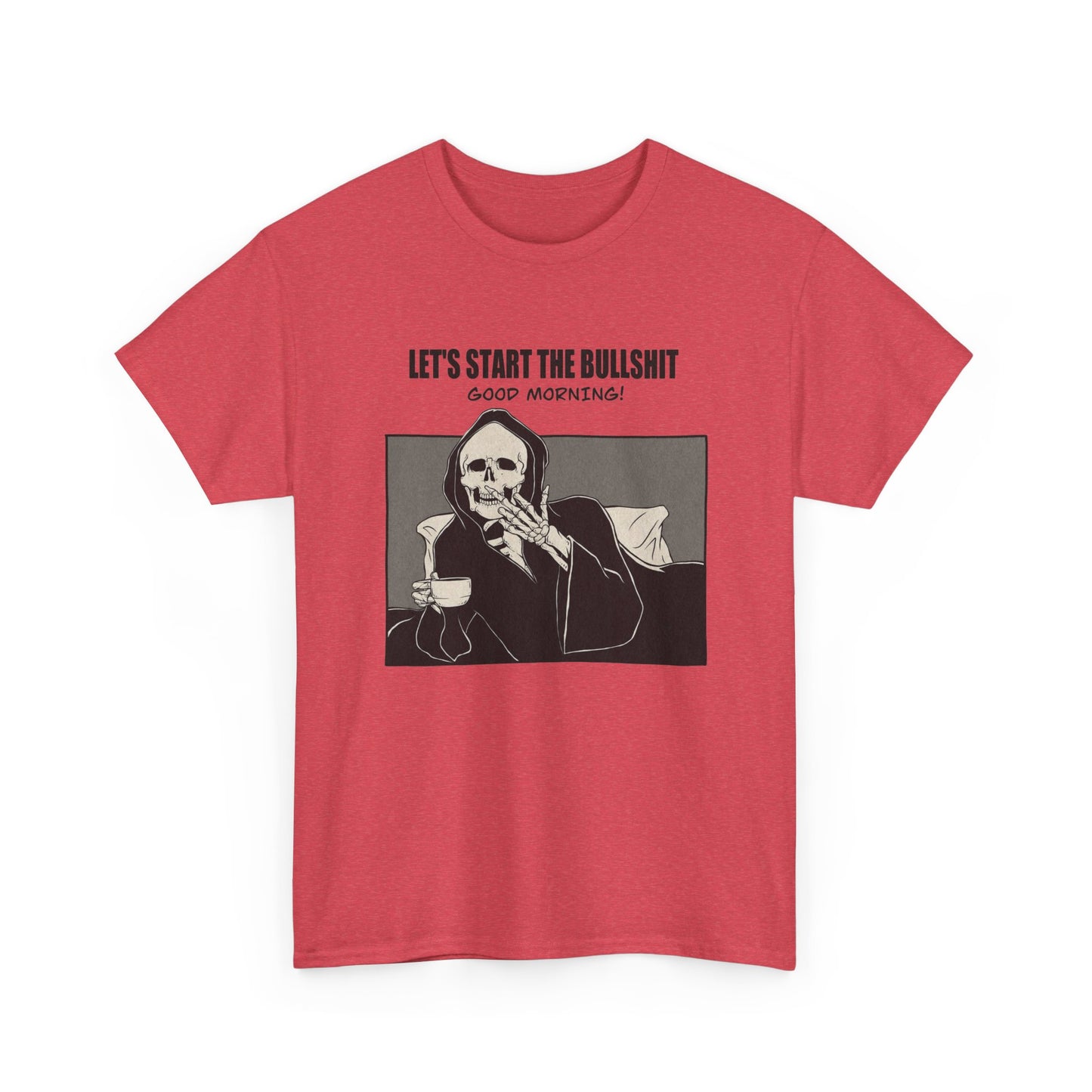 Good Morning Funny Graphic T Shirt NEW Unisex Heavy Cotton Tee