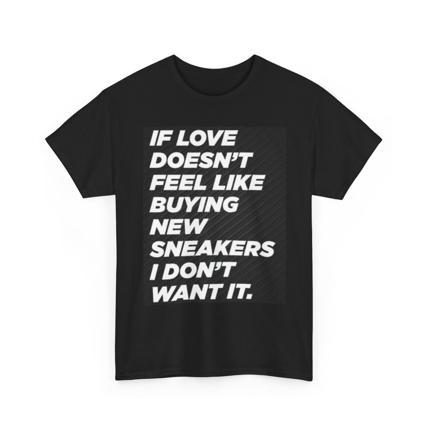 Love Buying New Sneakers Graphic T Shirt Funny Jokes Unisex Heavy Cotton Tee