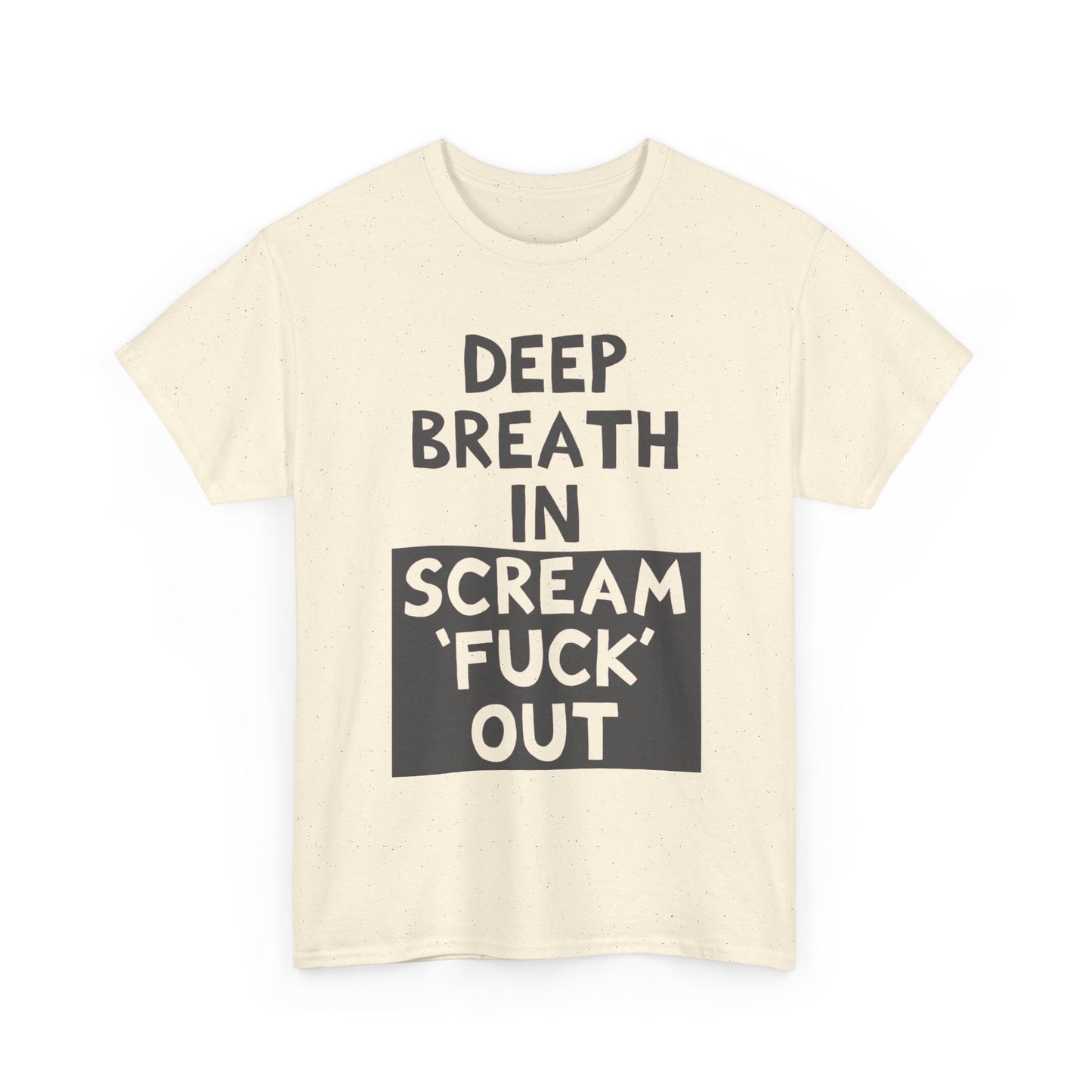 Deep Breath in Funny T-Shirt Men's Women's Heavy Cotton Tee NEW GIFT