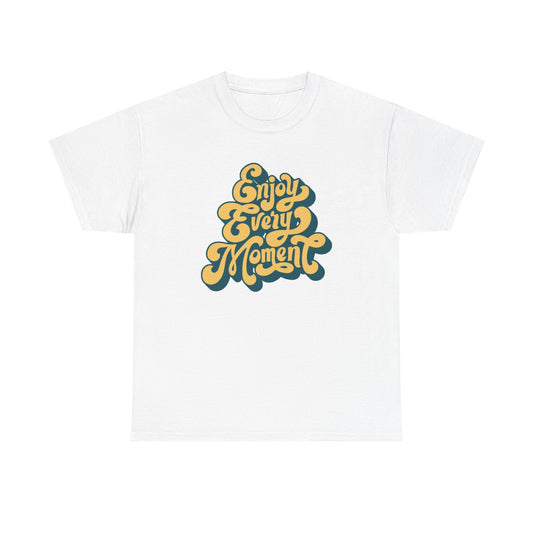 Enjoy Every Moment Graphic T Shirt Groovy Vibes Unisex Heavy Cotton Tee