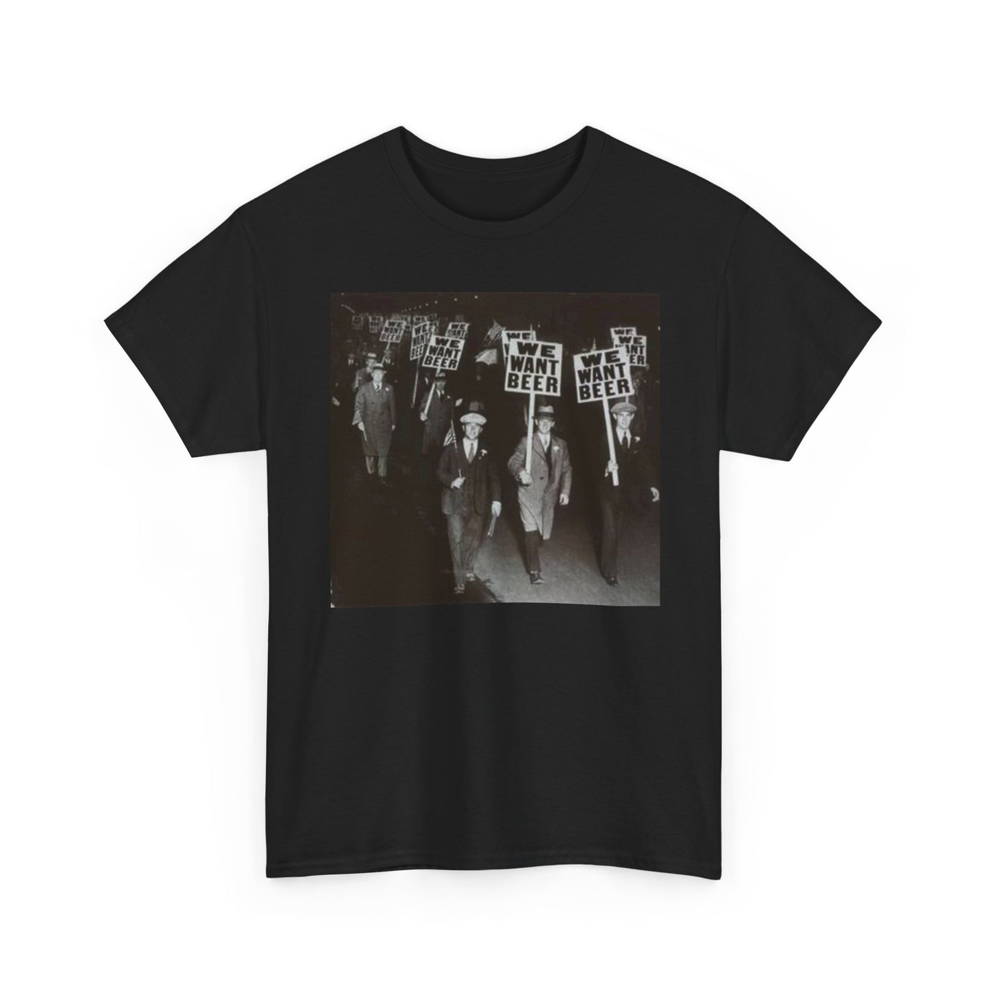 We Want Beer Prohibition Graphic T Shirt Vintage Unisex Heavy Cotton Tee