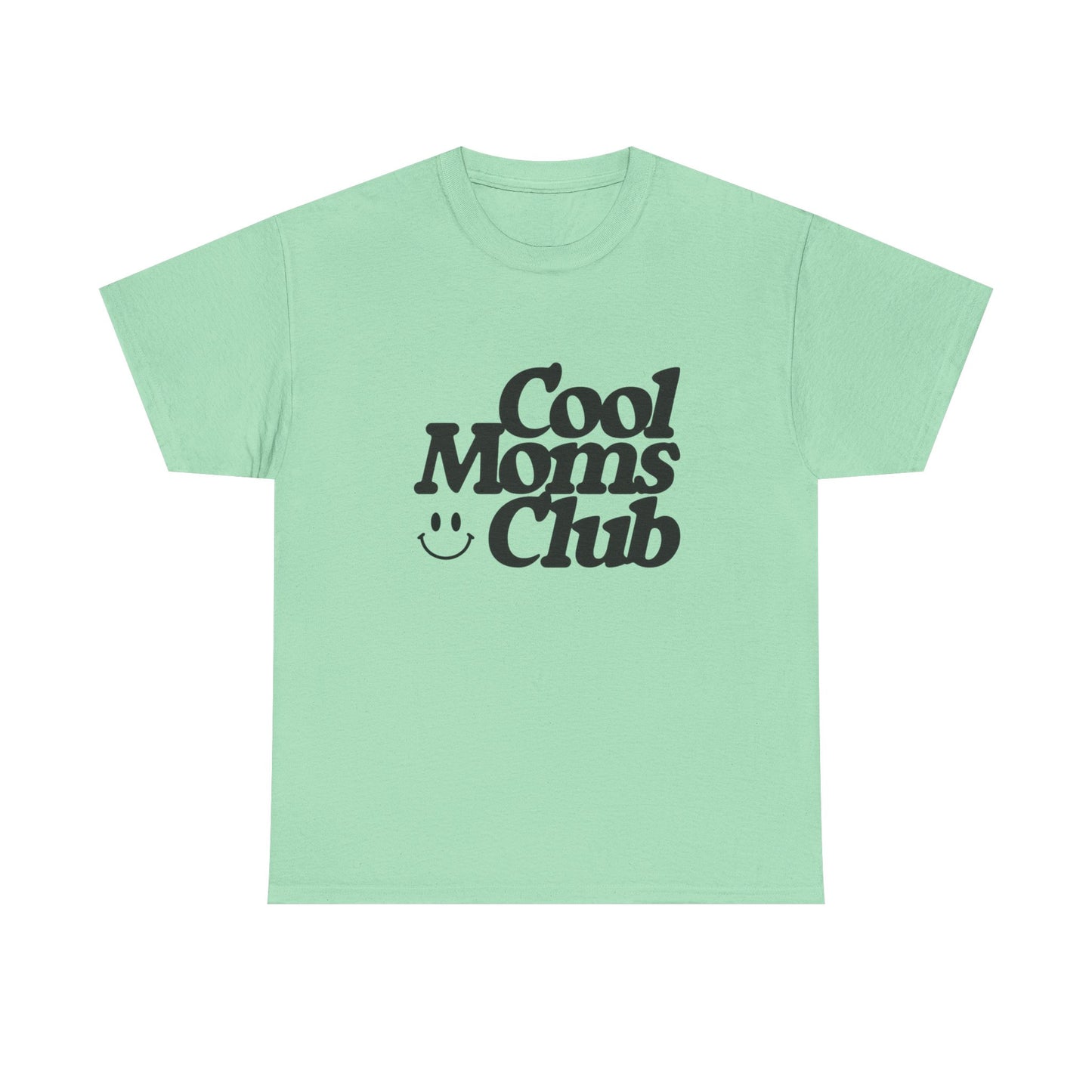 Cool Moms Club MULTIPLE COLORS Women's Graphic T Shirt Unisex Heavy Cotton Tee