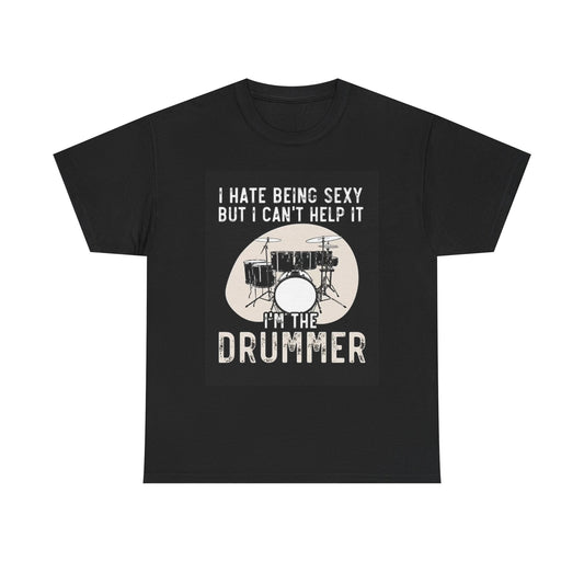 I'm The Drummer Graphic T Shirt Funny Sexy Unisex Heavy Cotton Tee