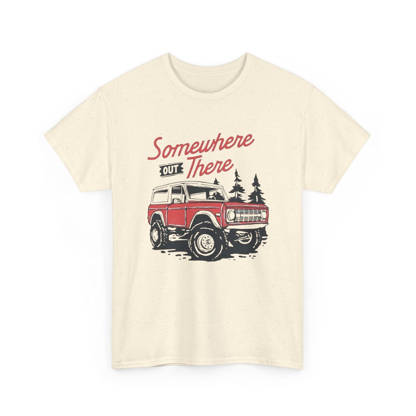 Somewhere Out There Bronco Graphic T Shirt Unisex Heavy Cotton Tee