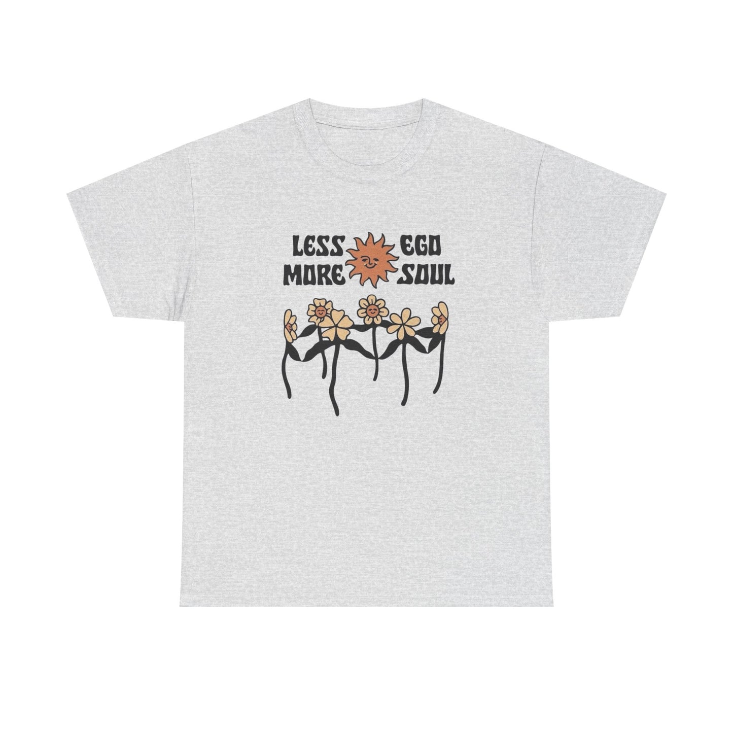 Less Ego More Soul Graphic T Shirt NEW ADULT Tee