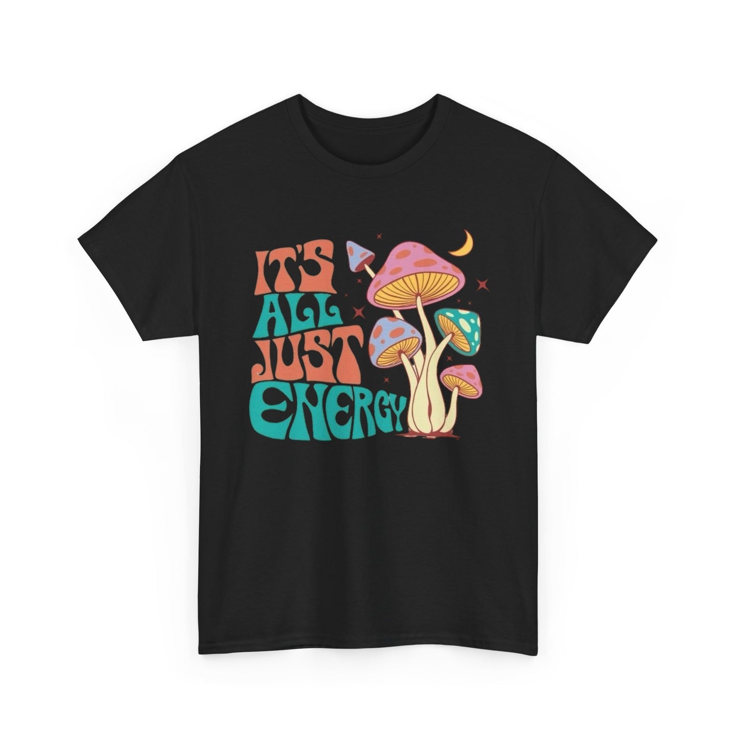 Its All Just Energy Graphic T Shirt NEW ADULT Unisex Heavy Cotton Tee