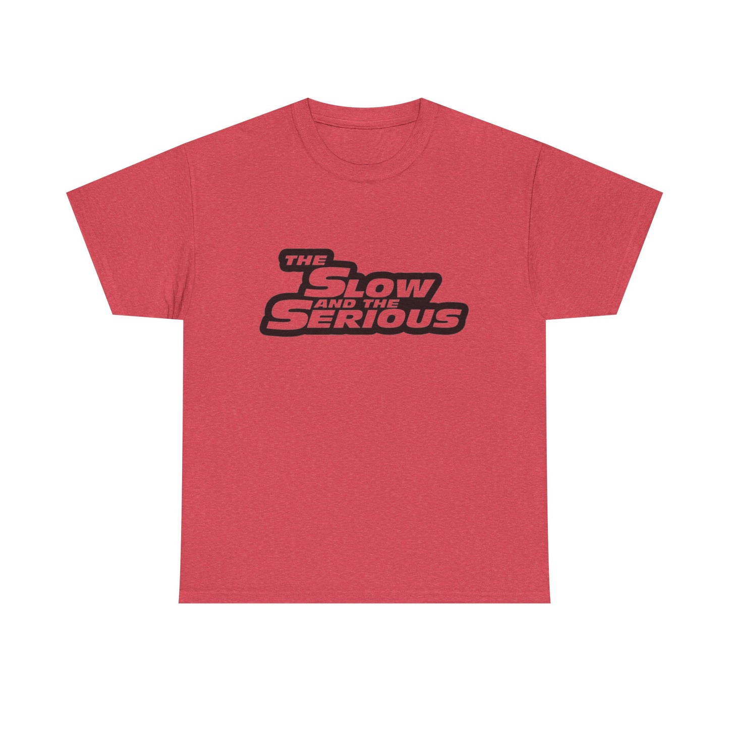 The Slow And The Serious Funny Graphic T Shirt NEW Adult Regular Sizing Tee