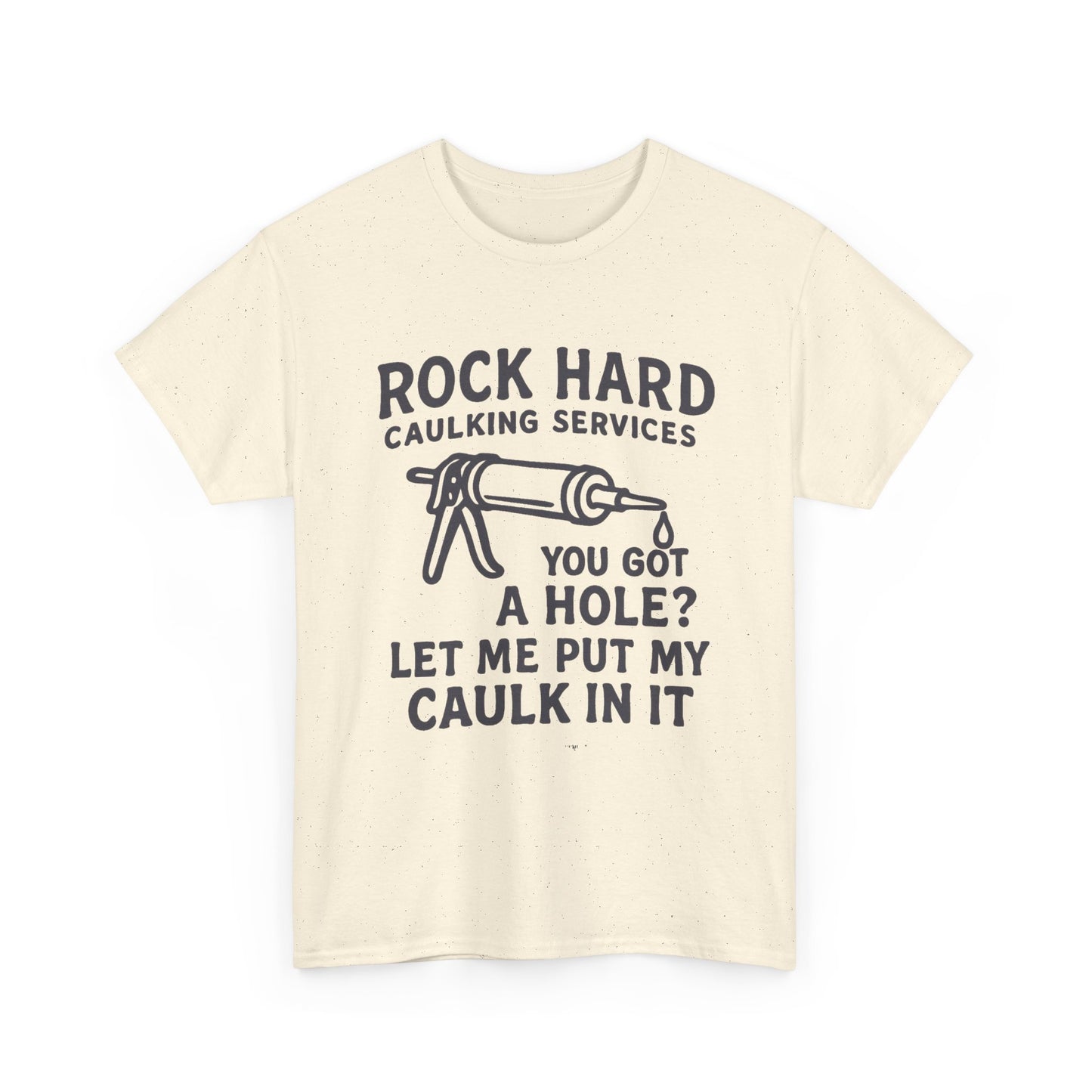 Rock Hard Caulking Funny Sex Graphic T Shirt NEW ADULT