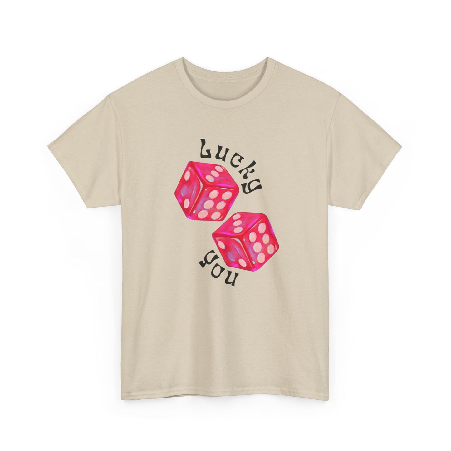 Lucky You Graphic T Shirt Unisex Cotton Tee - New Gift - Tee