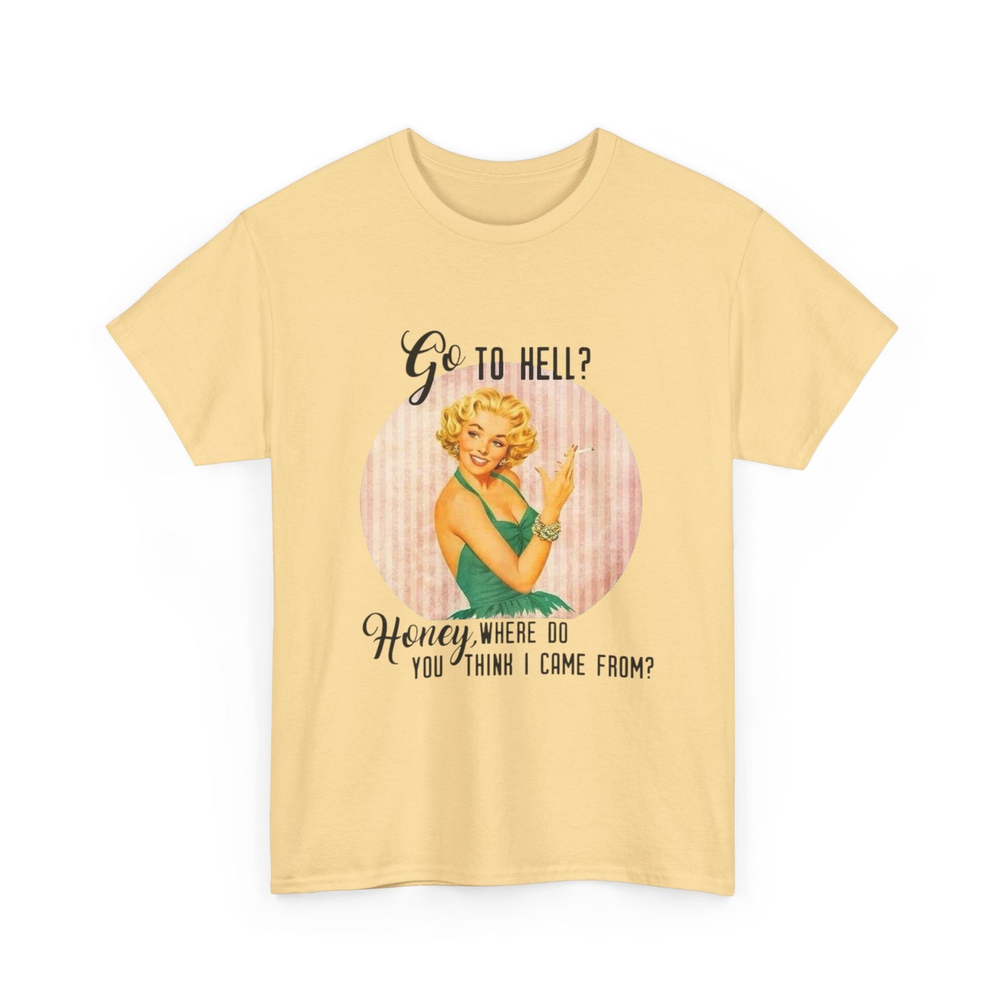 Go To Hell Funny Pinup Graphic T Shirt NEW Unisex Heavy Cotton Tee